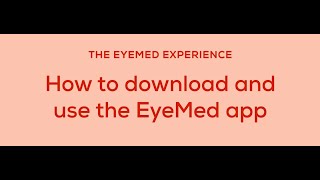 The EyeMed Experience: How to download and use the EyeMed app