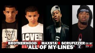 Maxsta x Scrufizzer x Brotherhood - All Of My Lines [@BrotherhoodUK]