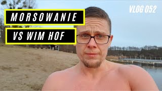 Morsowanie a metoda Wima Hofa. Vlog 052