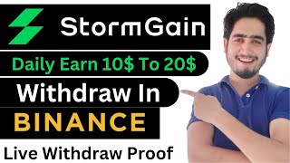Stormgain Withdraw In Binance 2023 | Stormgain Withdraw Proof 2023