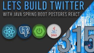 Lets Build Twitter From the Ground Up: Episode 315 || Java, Spring Boot, PostgreSQL and React