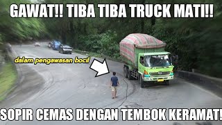 ASLI BIKIN SOPIR CEMAS!! tiba tiba truck mati pas didepan tembok keramat.