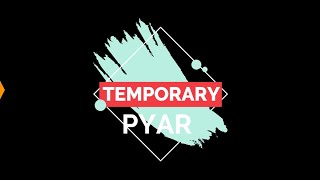 Temporary Pyar | KAKA  | Anjali Arora NewSong Status