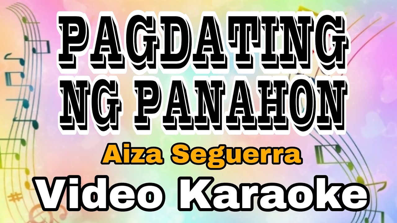 PAGDATING NG PANAHON ~ AIZA SEGUERRA ( KARAOKE VERSION ) KARAOKE MASTER ...