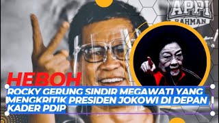 Heboh,Sindiran Megawati ke Presiden Jokowi Dianggap Berlebihan, Rocky Gerung Ikut Komentar.