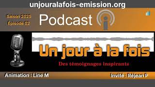 Podcast Un jour à la fois / Saison 2025 / Épisode 2