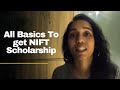 NIFT Scholarship Process & Tips For Beginners | Explained Video