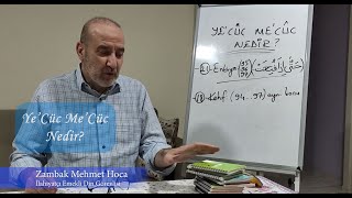 Ye’Cüc Me’Cüc Nedir?