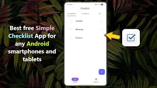 Best free Simple Checklist App for any Android smartphones and tablets.