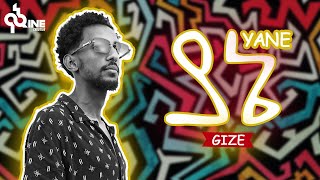 GIZE - ያኔ (YANE OFFICIAL AUDIO)