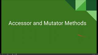 AP CS A Unit 5 Lesson 4 - Accessor and Mutator Methods