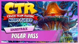CTR Nitro-Fueled | Soundtrack OST | Polar Pass