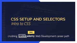 Crushing Codecademy PRO WEB DEVELOPMENT career path Challenge - Intro to CSS