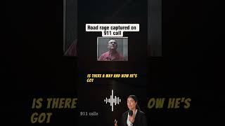 Road Rage Captured On 911 Call