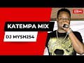 Dj Mysh254  - Best of Ketempa Mix 2022