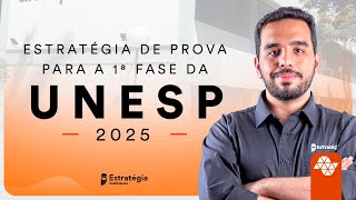 Estratégia de Prova para a 1ª Fase da UNESP 2025