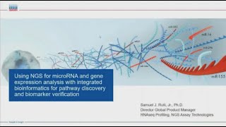 Using NGS for MicroRNA and Gene Expression Analysis with Integrated Bioinformatics for Pathway...