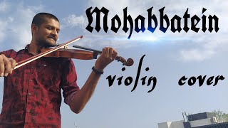 MOHABBATEIN VIOLIN COVER || Hamko Hami se Churalo || Unplugged || Chirag Jain