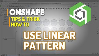 Onshape How To Use Linear Pattern