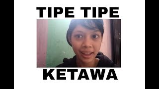 TIPE TIPE KETAWA