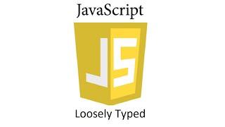 JS005 - JavaScript: It is Loosely Typed