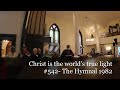 Christ is the world's true Light- #542 The Hymnal 1982