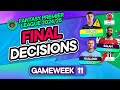 FPL GW11 FINAL TEAM SELECTION DECISIONS ⁉️ Is Palmer IN/OUT? 🥶 | Fantasy Premier League Tips 2024/25