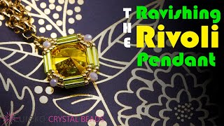 Make the Ravishing Rivoli Pendant ft Krakovski Crystal 🤩 Easy Beaded Bezel Demo - Beginner Friendly!