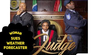 Judge Thenjiwe Khambule | Bonga Dlamini | Dawn Thandeka King | Woman Sues Weather Man | Zulu Comedy