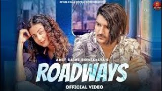 Amit Saini Rohtakiya : ROADWAYS (Official Video) | Molina Sodhi | New   Haryanvi Music