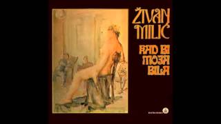 Zivan Milic - Jesenje lisce - (Audio 1983) HD