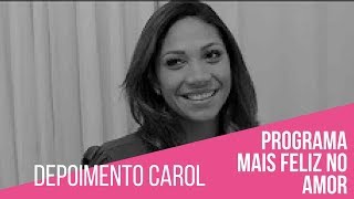 Depoimento: Carol