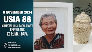 8 November di usia  88 tahun  Mami berpulang ke rumah Bapa