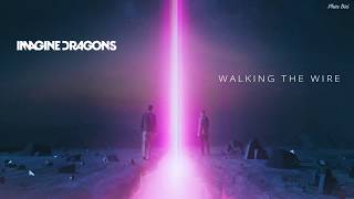 [VIETSUB+LYRICS] Walking The Wire - Imagine Dragons