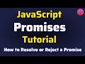 JavaScript Promises Tutorial | How to Resolve or Reject a JavaScript Promise