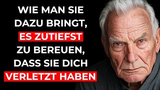 SO bringst du sie dazu, es zu BEREUEN, dich VERLETZT zu haben — TIEF und DAUERHAFT