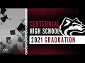 centennial high school 2021 graduation ceremony june 1st @ 4pm