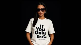 If You Only Knew // Meraki Moon // English Song