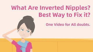 What Are Inverted Nipples or Flat Nipples? Best way to Fix it? One Video for All Questions | Rolevin