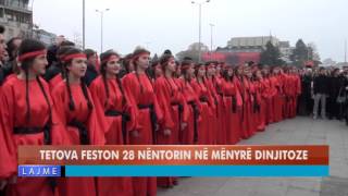 TETOVA FESTON 28 NËNTORIN NË MËNYRË DINJITOZE