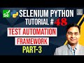 Selenium Python Tutorial #48 - Create Test Automation Framework- Part 3