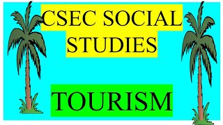 TOURISM CSEC SOCIAL STUDIES NOTES