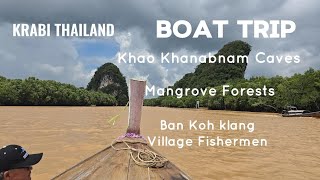 [4K] Boat Trip to Khao Khanabnam Caves, Mangrove Forests and Ban Koh klang Village Fishermen.