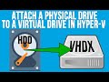 How to Attach a Host Physical Hard Drive to a Hyper-V Virtual Machine to Copy Files