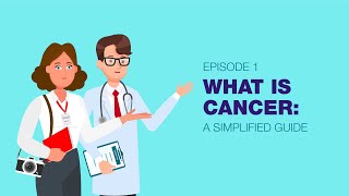 What is cancer: a simplified guide