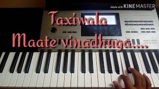 Taxiwala | Maate vinadhugaa.... song keyboard coverage | Vijay Devarakonda | Kinemaster videos