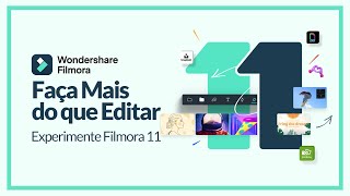 Wondershare Filmora 11 | Faça Mais do que Editar