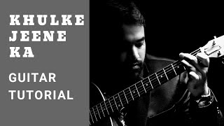 Khulke Jeene Ka (Dil Bechara) || Part 1 (Performance) || Accurate Guitar Lesson