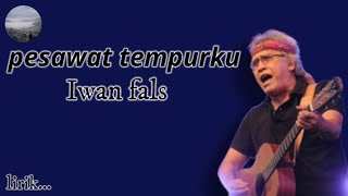 Iwan Fals - Pesawat Tempurku (Lyrics Lagu Viral Terbaru 2023)✅👍‼️