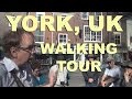 York, UK walking tour with local guide